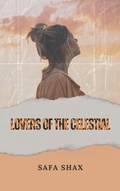 Cover: Lovers of the Celestial (Kiss of the Stars series, #2) - Safa Shax
