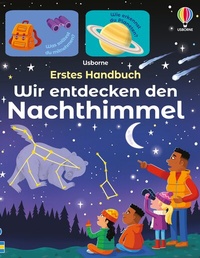 Abbildung von: Erstes Handbuch: Wir entdecken den Nachthimmel - Usborne