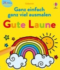 Cover: Kleine Kreativ-Werkstatt: Ganz einfach ganz viel ausmalen - Gute Laune - Usborne