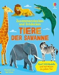 Cover: Zusammenstecken und Entdecken: Tiere der Savanne - Usborne