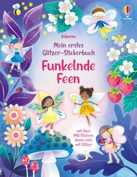 Enlarge image Cover: Mein erstes Glitzer-Stickerbuch: Funkelnde Feen - Usborne
