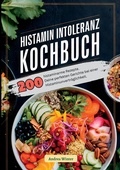 Cover: Histaminintoleranz Kochbuch- 200 histaminarme Rezepte - tredition