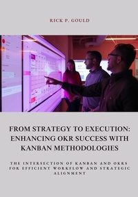 Abbildung von: From Strategy to Execution: Enhancing OKR Success with  Kanban Methodologies - Tredition Gmbh