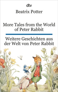 Abbildung von: More Tales from the World of Peter Rabbit. Weitere Geschichten aus der Welt von Peter Rabbit - dtv