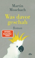 Cover: Was davor geschah - dtv