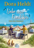 Cover: Liebe oder Eierlik&ouml;r - Fast eine Romanze - dtv