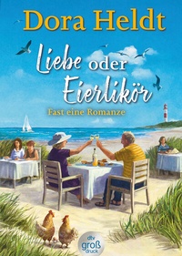 Abbildung von: Liebe oder Eierlikör - Fast eine Romanze - dtv