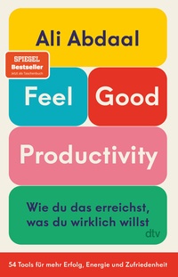 Abbildung von: Feel-Good Productivity - dtv