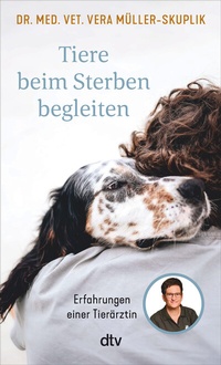 Abbildung von: Tiere beim Sterben begleiten - dtv