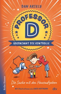 Abbildung von: Professor D übernimmt die Kontrolle - Die Sache mit den Hausaufgaben - dtv