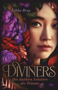Cover: Diviners - Die dunklen Schatten der Tr&auml;ume - dtv