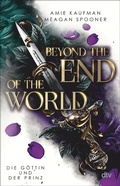 Cover: Beyond the End of the World - Die G&ouml;ttin und der Prinz - dtv