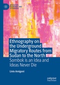 Cover: Ethnography on the Underground Migratory Routes from Sudan to the North - Palgrave Macmillan