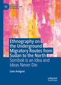 Cover: Ethnography on the Underground Migratory Routes from Sudan to the North - Palgrave Macmillan