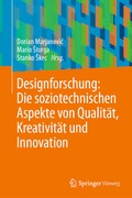 Cover: Designforschung: Die soziotechnischen Aspekte von Qualit&auml;t, Kreativit&auml;t und Innovation - Springer Vieweg