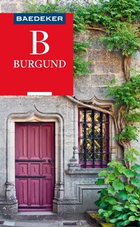 Abbildung von: Baedeker Reiseführer E-Book Burgund - Baedeker