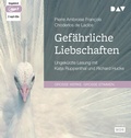 Cover: Gef&auml;hrliche Liebschaften - Der Audio Verlag
