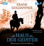 Cover: Haus der Geister. Kriminalrat Gustav Heller 2 - Der Audio Verlag