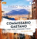 Cover: Commissario Gaetano und der l&uuml;gende Fisch. Ein Neapel-Krimi - Der Audio Verlag