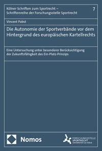 Abbildung von: Die Autonomie der Sportverbände vor dem Hintergrund des europäischen Kartellrechts - Nomos