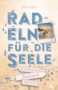 Abbildung von: Zeeland. Radeln für die Seele - Droste Verlag GmbH