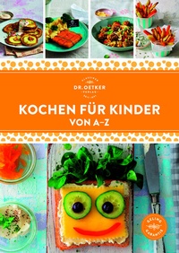 Abbildung von: Kochen für Kinder von A-Z - Dr. Oetker - ein Verlag der Edel Verlagsgruppe