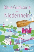 Cover: Blaue Gl&uuml;cksorte am Niederrhein - Droste Verlag GmbH