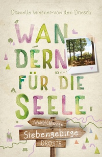 Abbildung von: Siebengebirge. Wandern für die Seele - Droste Verlag GmbH