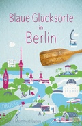 Abbildung von: Blaue Glücksorte in Berlin - Droste Verlag GmbH