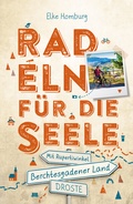 Cover: Berchtesgadener Land - Mit Rupertiwinkel. Radeln f&uuml;r die Seele - Droste Verlag GmbH