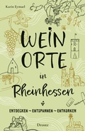 Abbildung von: Weinorte in Rheinhessen - Droste Verlag GmbH