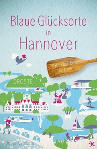Abbildung von: Blaue Glücksorte in Hannover - Droste Verlag GmbH