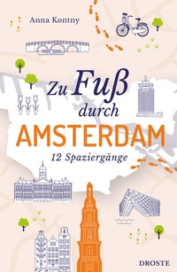 Abbildung von: Zu Fuß durch Amsterdam - Droste Verlag GmbH