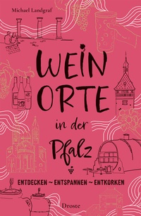 Abbildung von: Weinorte in der Pfalz - Droste Verlag GmbH