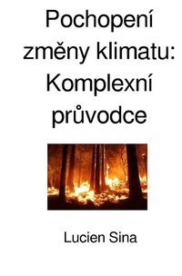 Abbildung von: Pochopení zmeny klimatu: Komplexní pruvodce - epubli