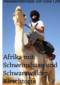 Abbildung von: Afrika mit Schweinshaxe und Schwarzwälder Kirschtorte - epubli