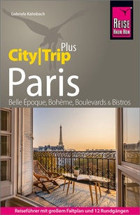 Abbildung von: Reise Know-How Reiseführer Paris (CityTrip PLUS) - Reise Know-How Verlag Peter Rump GmbH