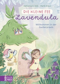 Abbildung von: Die kleine Fee Lavendula - Willkommen in der Zauberpraxis - Baumhaus