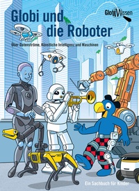 Abbildung von: Globi und die Roboter - Globi-Verlag