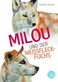 Enlarge image Cover: Milou und der Weissfleckfuchs - linthverlag