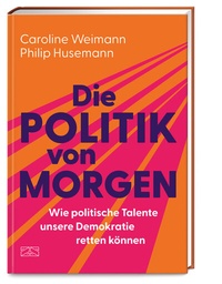 Abbildung von: Die Politik von morgen - ZS Verlag