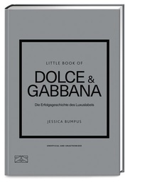Abbildung von: Little Book of Dolce & Gabbana - ZS Verlag
