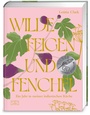 Cover: Wilde Feigen und Fenchel - ZS Verlag