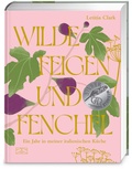 Bild: Wilde Feigen und Fenchel - ZS Verlag