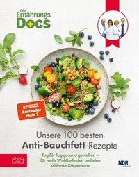 Abbildung von: Die Ernährungs-Docs - Unsere 100 besten Anti-Bauchfett-Rezepte - ZS Verlag