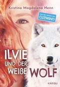 Cover: Ilvie und der wei&szlig;e Wolf - Karibu - ein Verlag der Edel Verlagsgruppe
