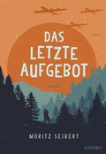 Cover: Das letzte Aufgebot - Karibu - ein Verlag der Edel Verlagsgruppe