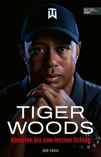 Abbildung von: Tiger Woods - Edel Sports - ein Verlag der Edel Verlagsgruppe