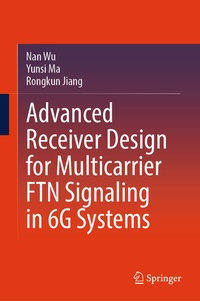 Enlarge image Cover: Advanced Receiver Design for Multicarrier FTN Signaling in 6G Systems - Springer