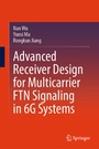 Cover: Advanced Receiver Design for Multicarrier FTN Signaling in 6G Systems - Springer Nature Switzerland AG